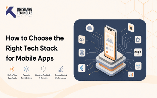 How to Choose the Right Tech Stack for Mobile Apps