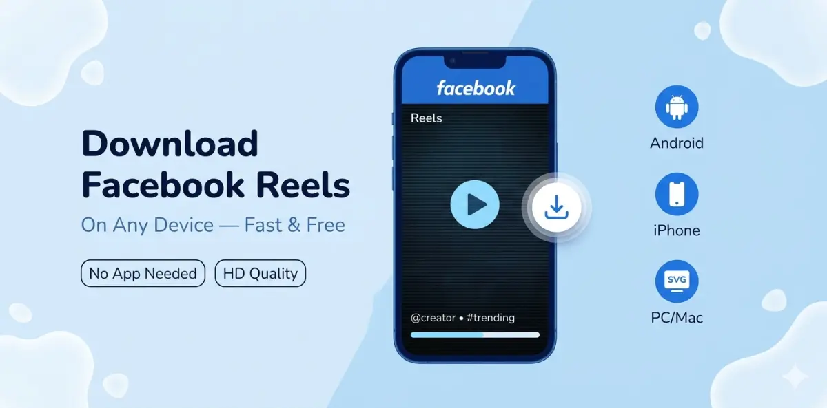 How to Download Facebook Reels on Any Device (2026)