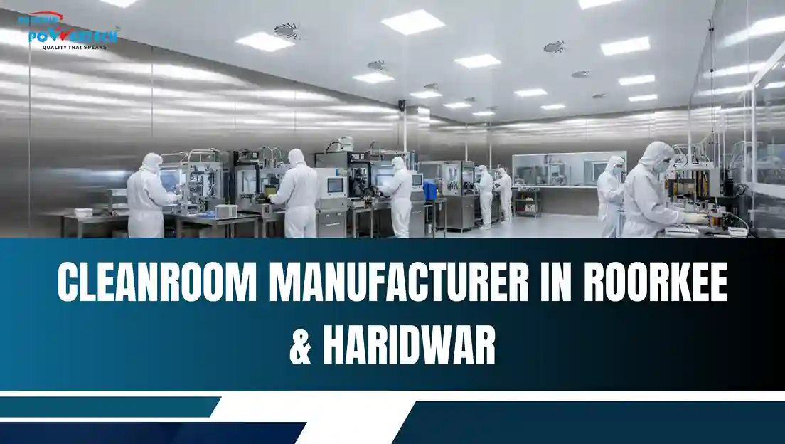 Cleanroom Manufacturer in Roorkee & Haridwar-Turnkey Solutions