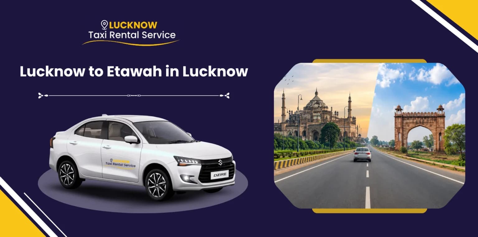 Lucknow to Etawah Cab Booking One Way & Round Trip