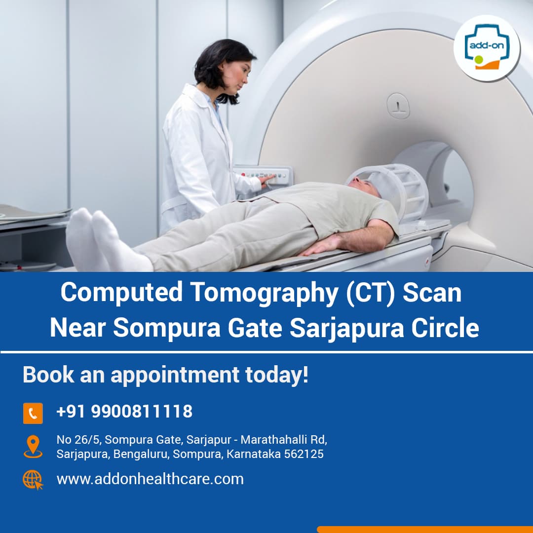 Computed Tomography (CT) Scan Near Sompura Gate Sarjapura Circle
