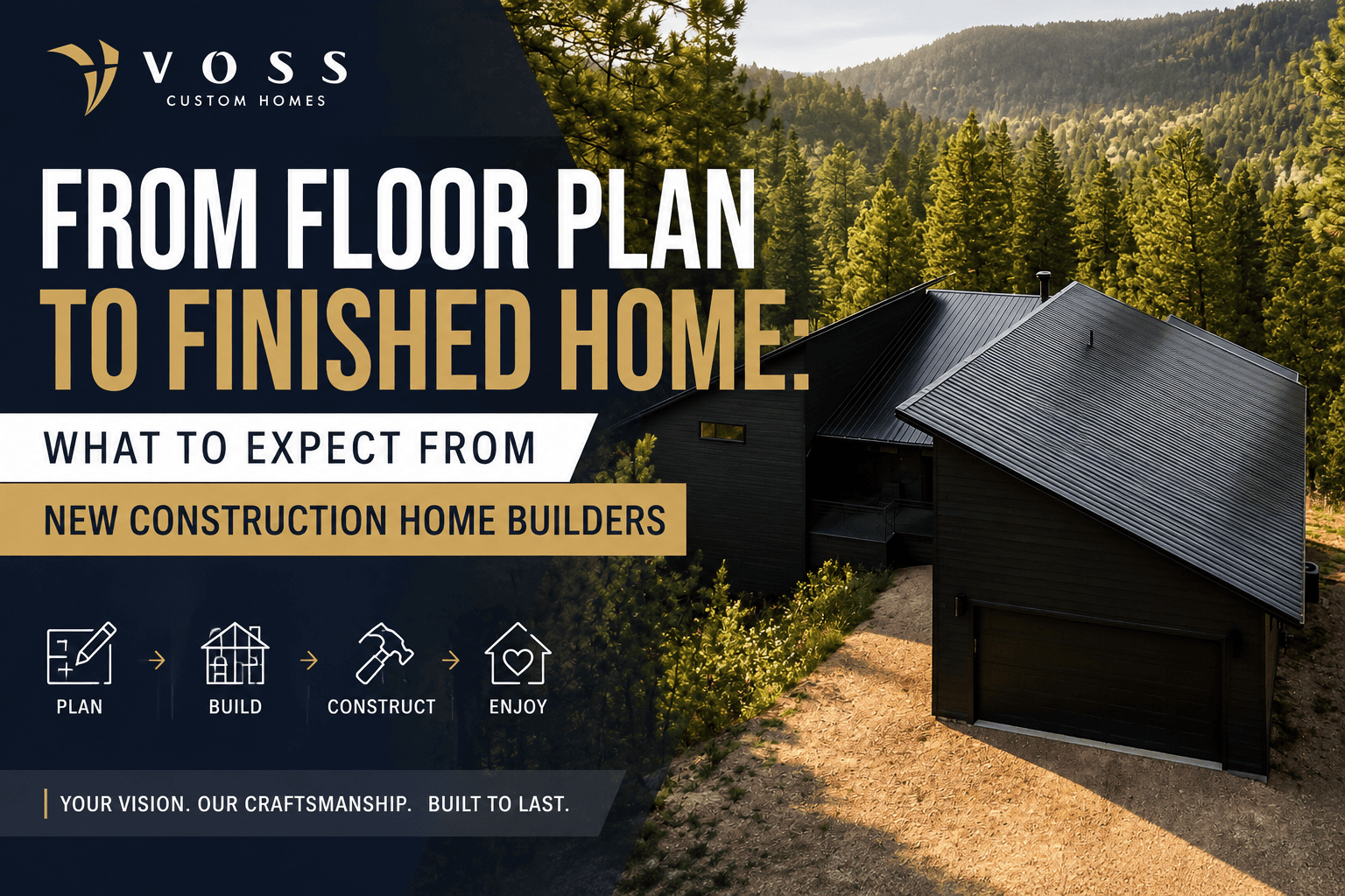 From Floor Plan to Finished Home: What to Expect From New Construction Home Builders