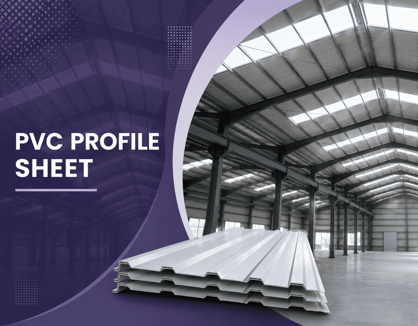 PVC Profile Sheet: Durable & Cost-Effective Roofing Solution