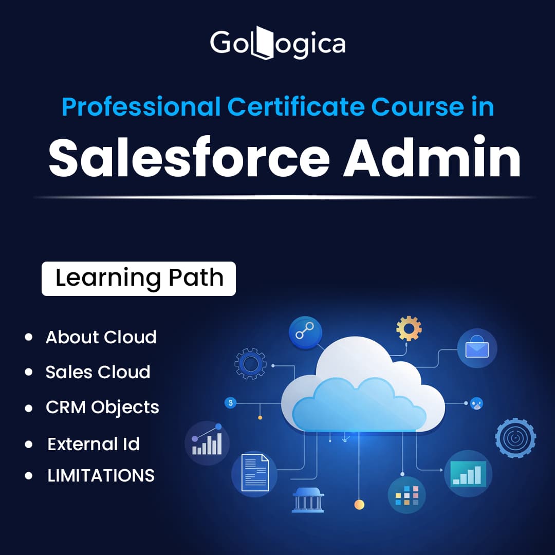 Career-Focused Salesforce Admin Online Training by GoLogica | CRM Certification