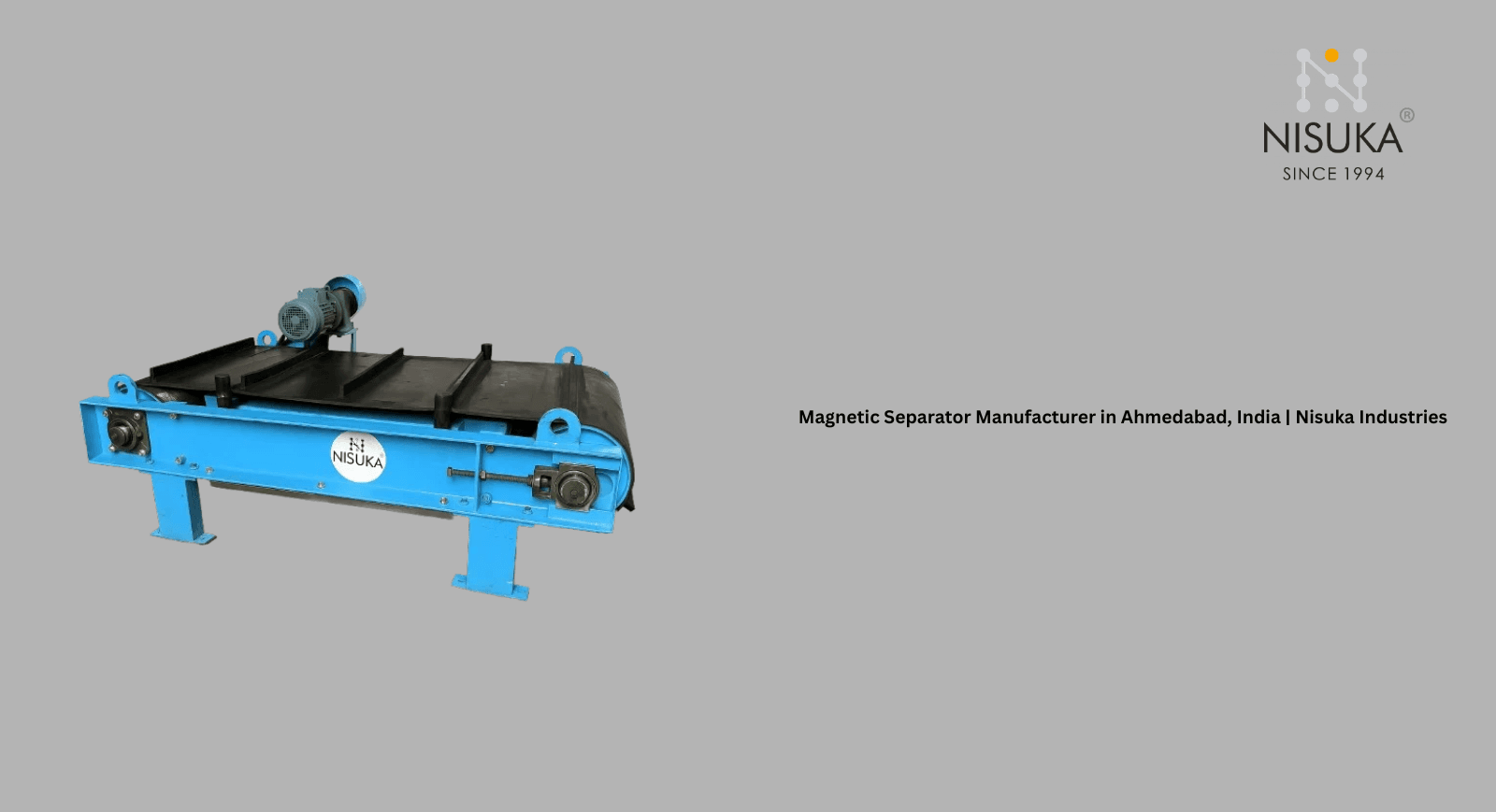Magnetic Separator Manufacturer in Ahmedabad, India | Nisuka Industries