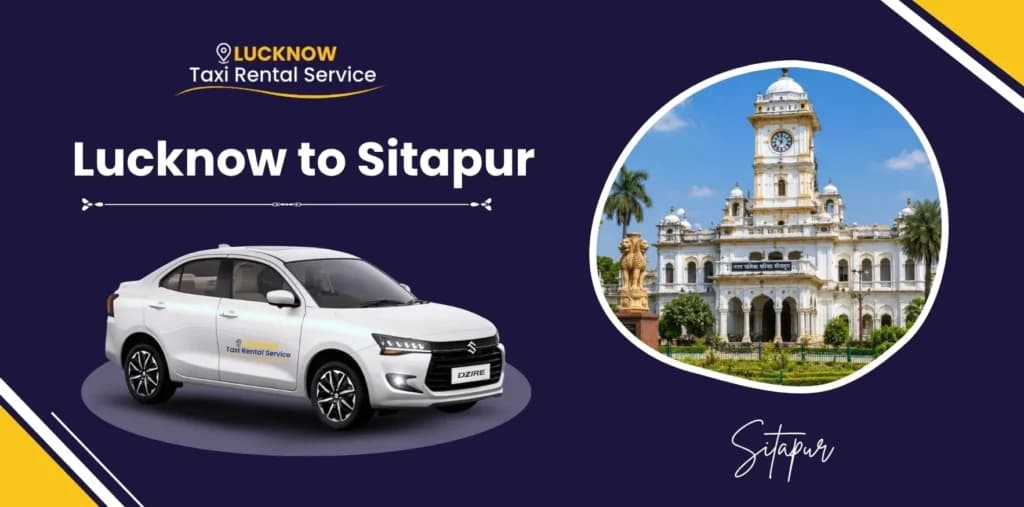 Lucknow to Sitapur Cab Booking | Lucknow to Sitapur One Way or Round-Trip Cab Booking