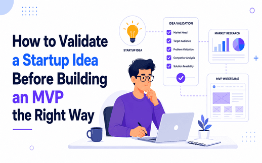How to Validate a Startup Idea Before Building an MVP the Right Way
