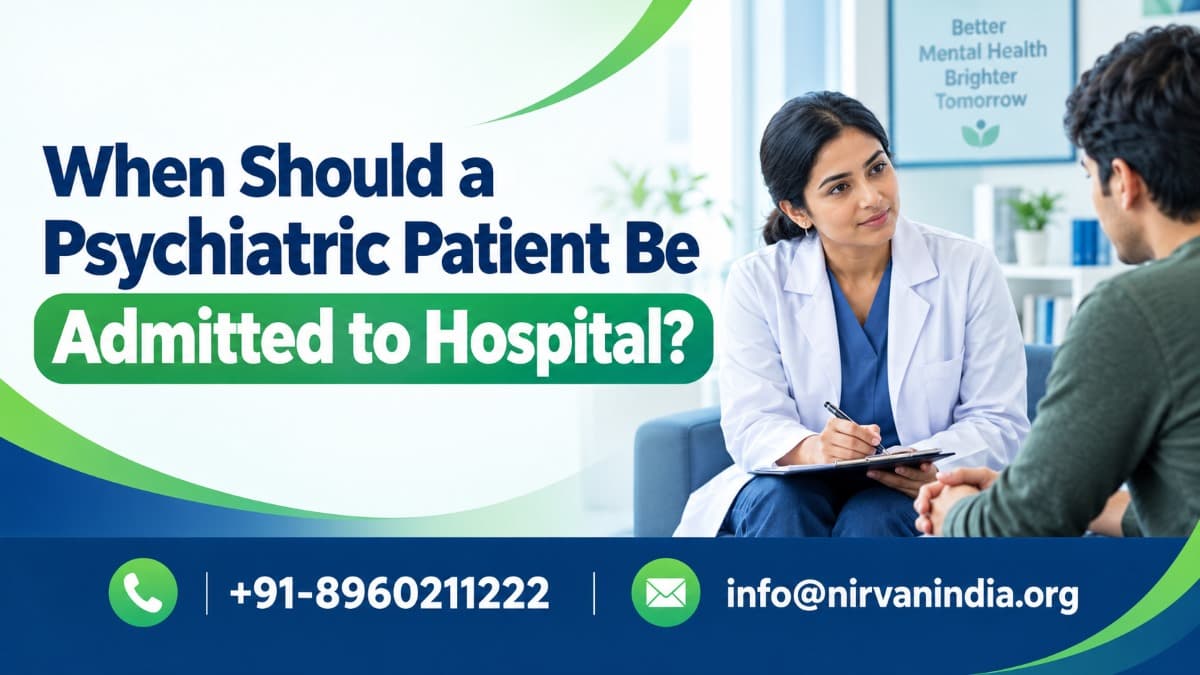 When Should a Psychiatric Patient Be Admitted to Hospital?