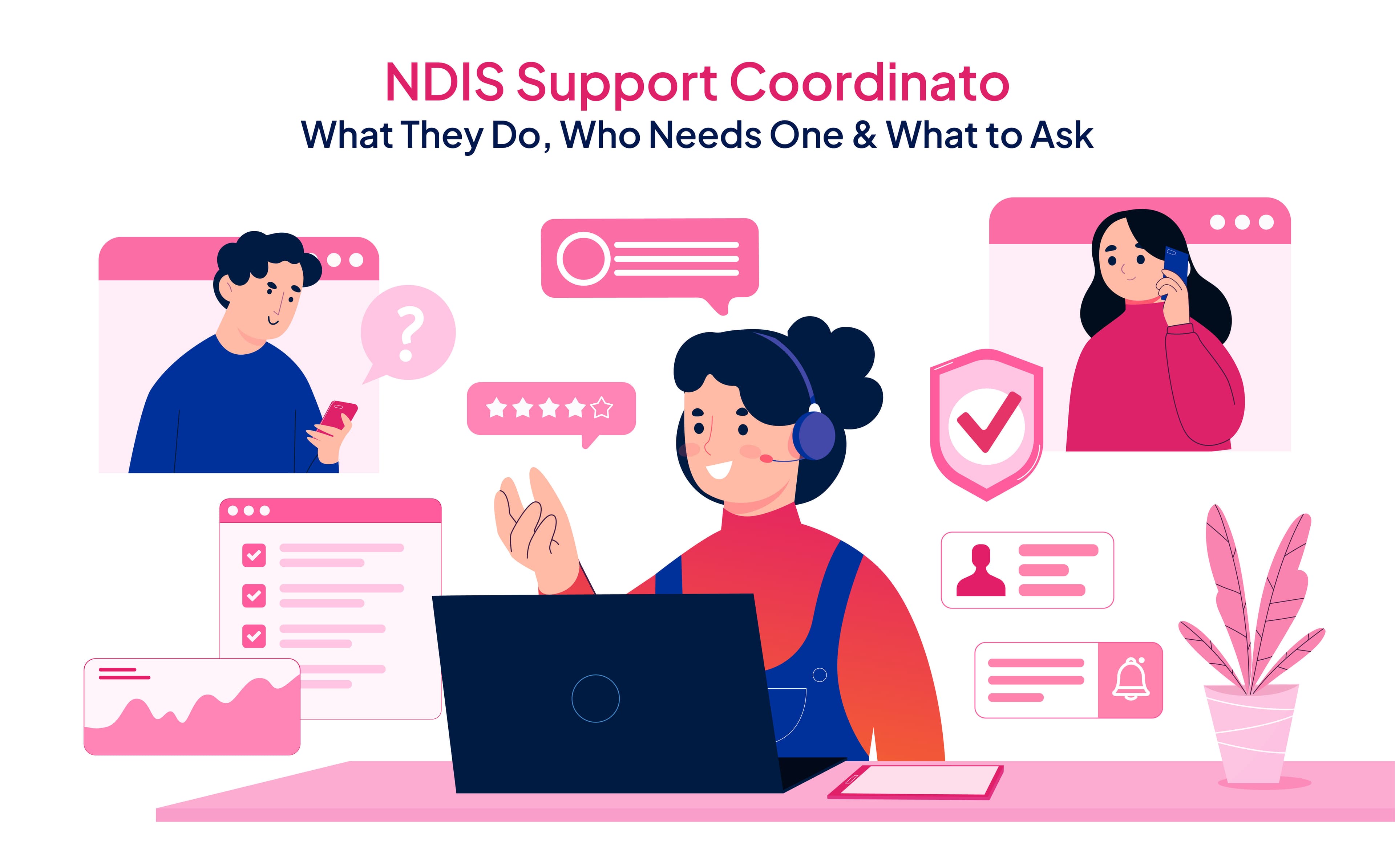 NDIS Support Coordinator 2026: What They Really Do and Why It Matters