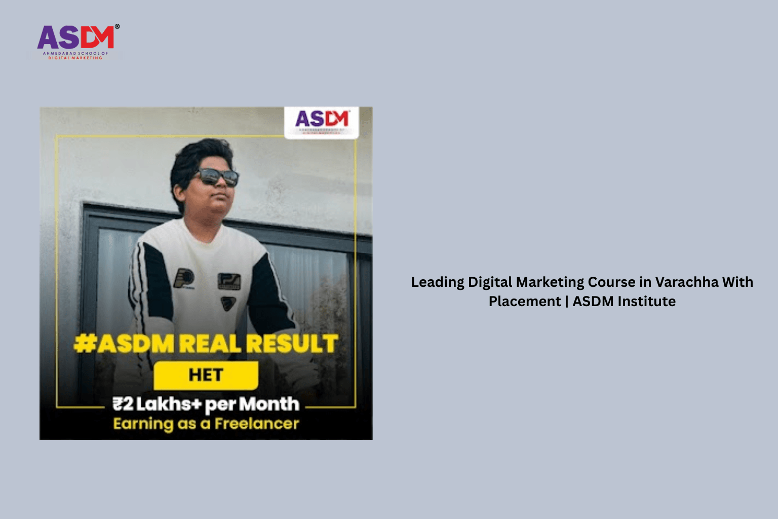Leading Digital Marketing Course in Varachha With Placement | ASDM Institute