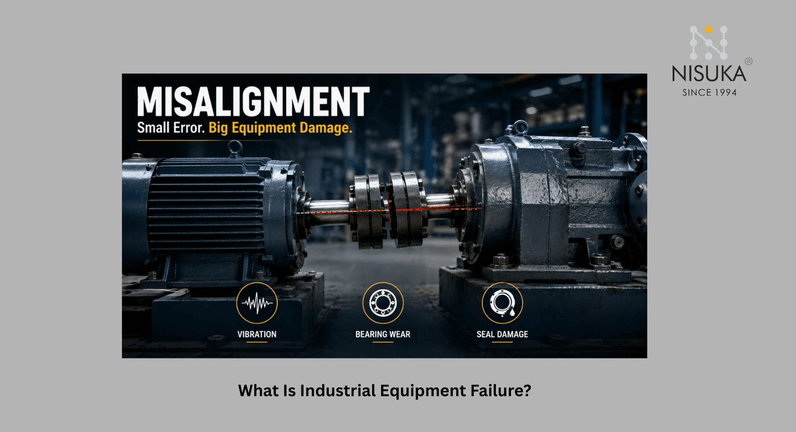 What Is Industrial Equipment Failure?