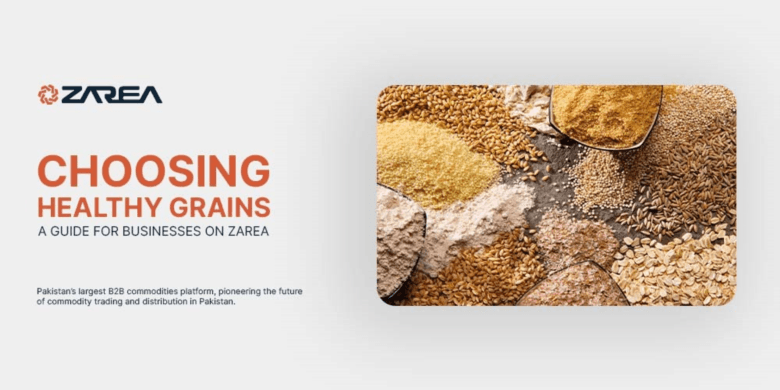 Choosing Healthy Grains | A Guide for Businesses on Zarea