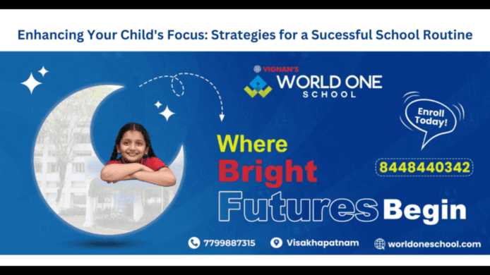Enhancing Your Child’s Focus: Strategies for a Successful School Routine