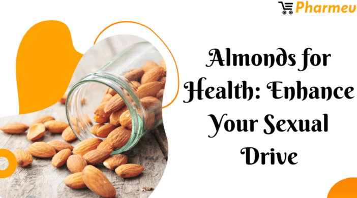 Almonds Benefits Sexually