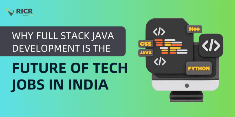 Why Full Stack Java Development Is the Future of Tech Jobs in India