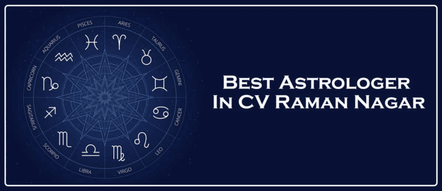 Best Astrologer In CV Raman Nagar