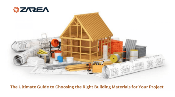 The Ultimate Guide to Choosing the Right Building Materials for Your Project