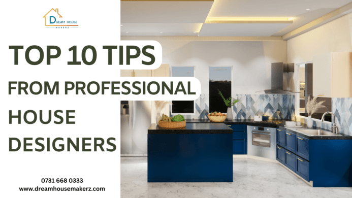 Top 10 Tips from Professional House Designers