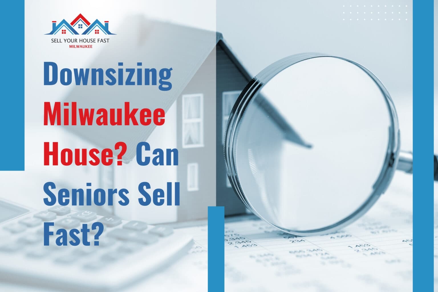 Downsizing in Milwaukee Seniors Sell House Fast 