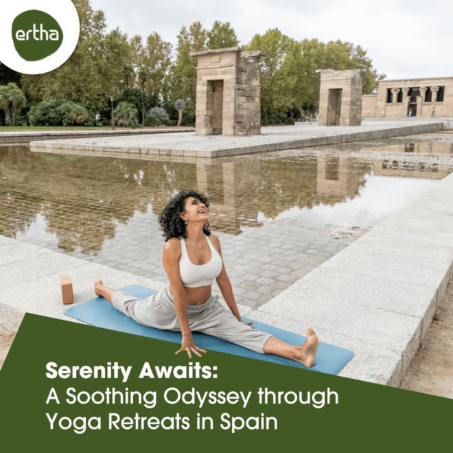  Serenity Awaits: A Soothing Odyssey through Yoga Retreats in Spain