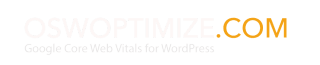 OSWoptimize - Wordpress CWV And Technical SEO Optimization