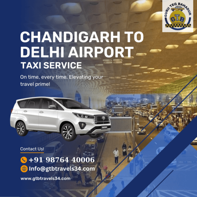 Travel with Ease: Chandigarh to Delhi Airport Taxi Connections