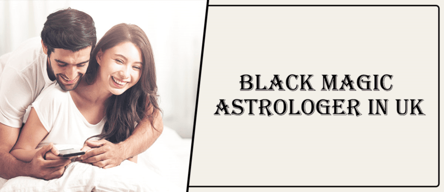 Black Magic Astrologer in Wales | Black Magic Specialist