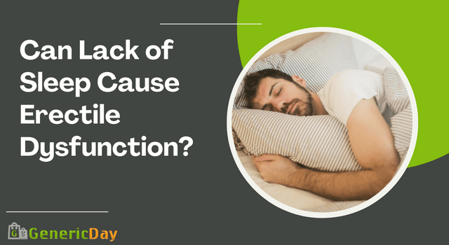 Can Lack of Sleep Cause Erectile Dysfunction? 