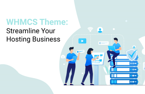 WHMCS Theme: Streamline Your Hosting Business