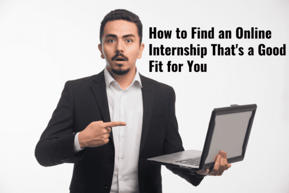 How to Find an Online Internship That's a Good Fit for You