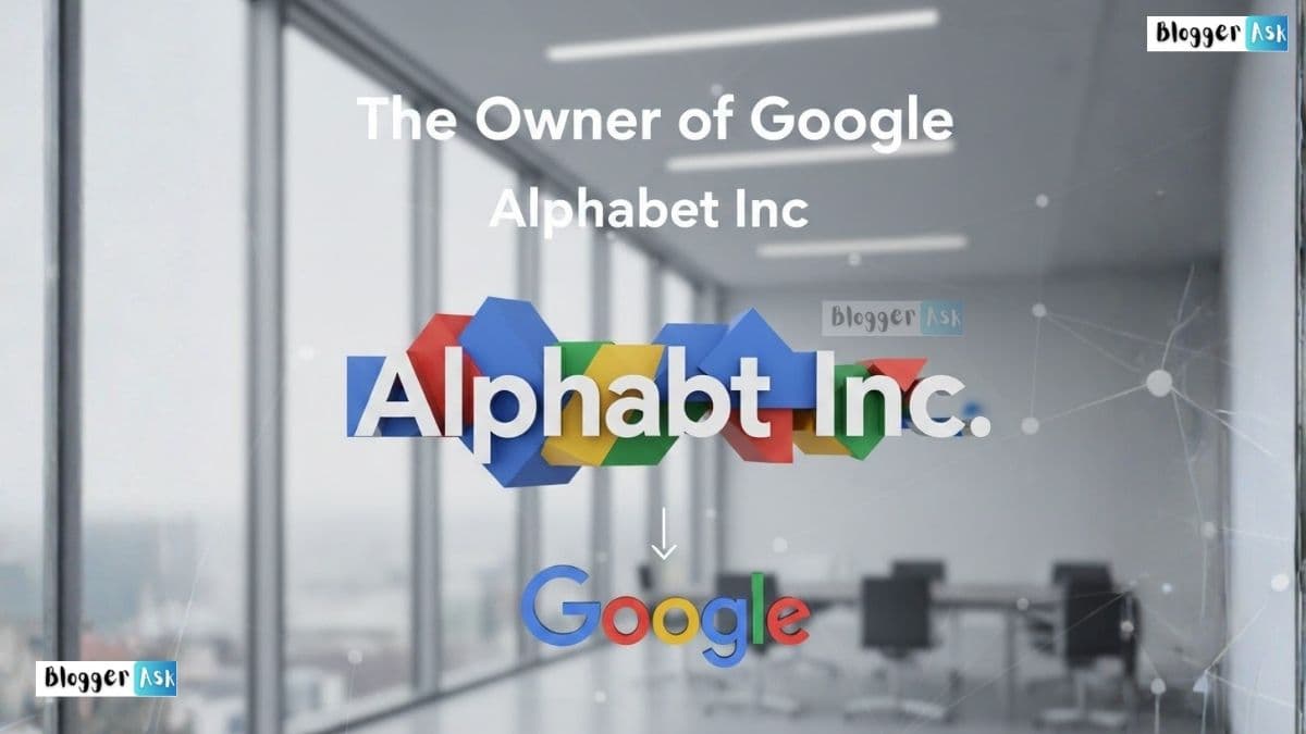 Who Is the Owner of Google? A Complete Guide for 2025
