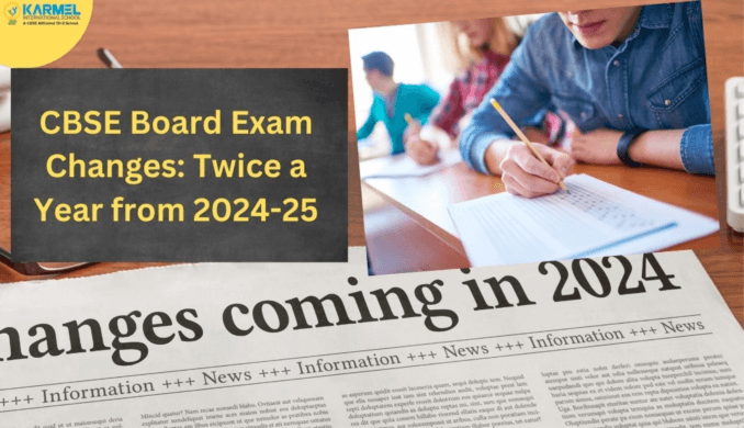 CBSE Board Exam Changes: Twice a Year from 2024-25