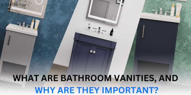 What are bathroom vanities, and why are they important?