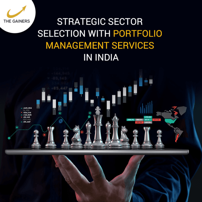 Strategic Sector Selection: Boosting Your Portfolio with Portfolio Management Services in India