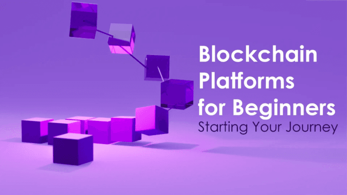 Blockchain Platforms for Beginners: Starting Your Journey