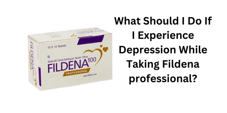What Should I Do If I Experience Depression While Taking Fildena professional?