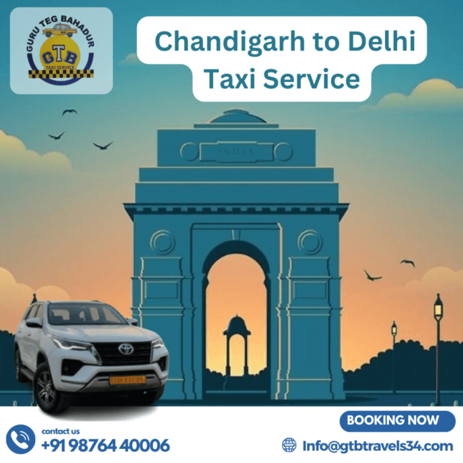 Travel with Ease: Chandigarh to Delhi Taxi Service Just a Click Away