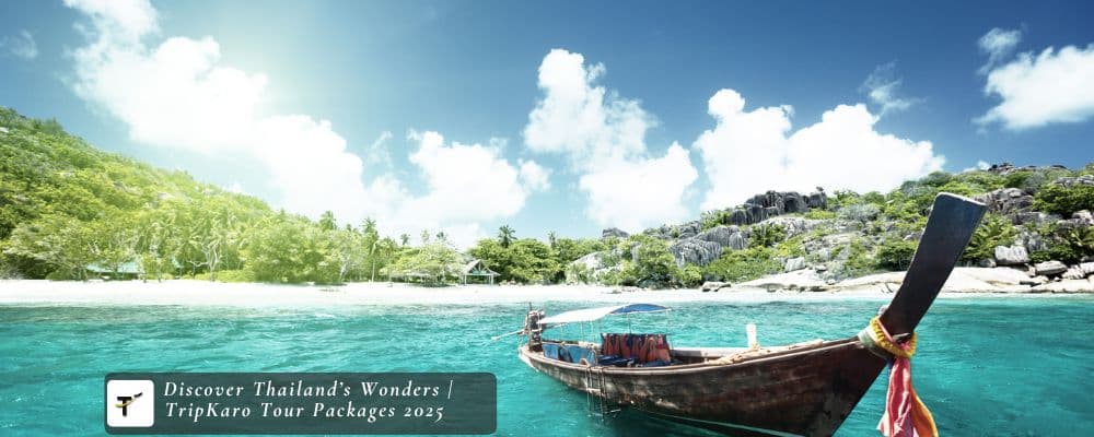 Discover Thailands Wonders  TripKaro Tour Packages 2025