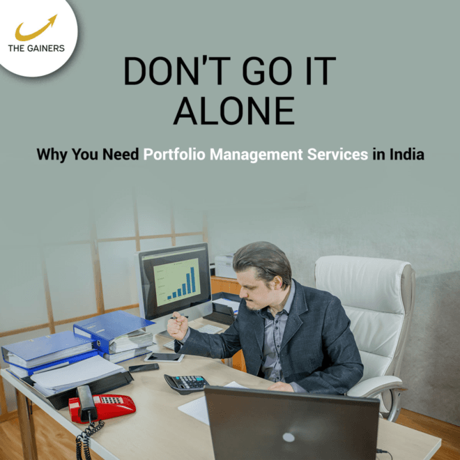 Don't Go it Alone: Why You Need Portfolio Management Services in India