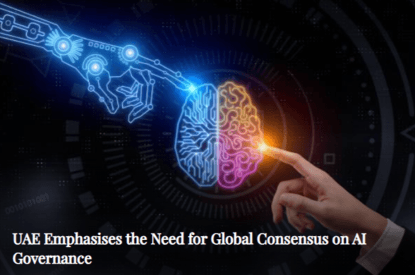 UAE Emphasises the Need for Global Consensus on AI Governance