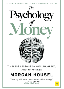 The Psychology of Money: Timeless Lessons on Wealth