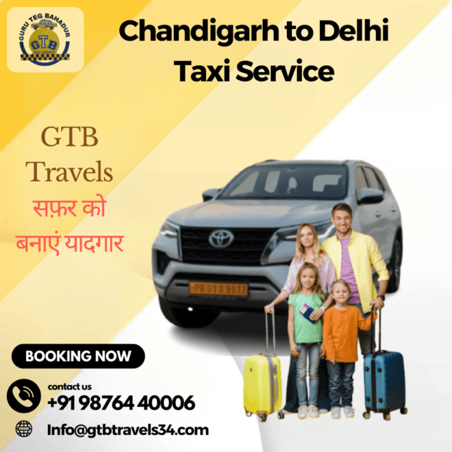 Enjoy a Stress-Free Ride from Chandigarh to Delhi with Taxi Service