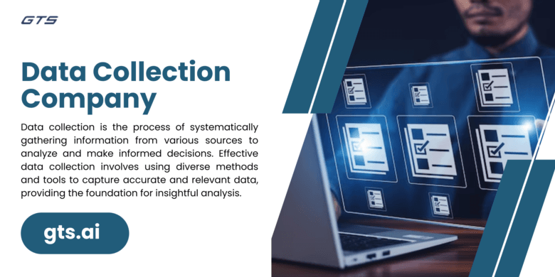 The Rise and Role of a Data Collection Company in Modern Business