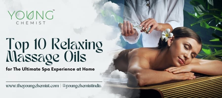 Top 10 Relaxing Massage Oils for the Ultimate Spa Experience