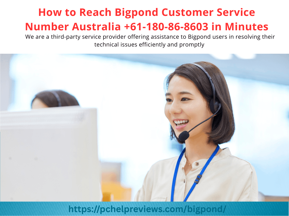 Bigpond Customer Service Number Australia +61-180-86-8603