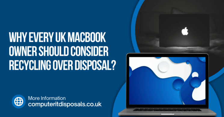 Why Every UK MacBook Owner Should Consider Recycling Over Disposal?