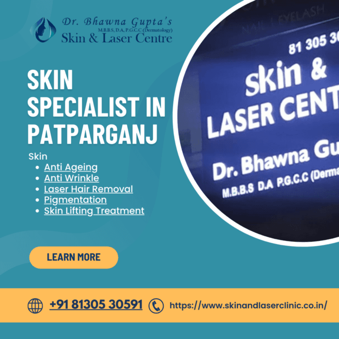 Skin specialist in Patparganj