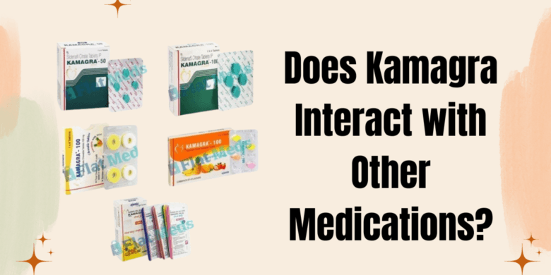 Does Kamagra Interact with Other Medications?