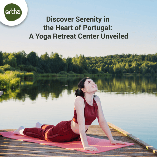Discover Serenity in the Heart of Portugal: A Yoga Retreat Center Unveiled