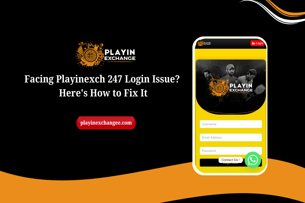 Facing Playinexch 247 Login Issue? Here's How to Fix It